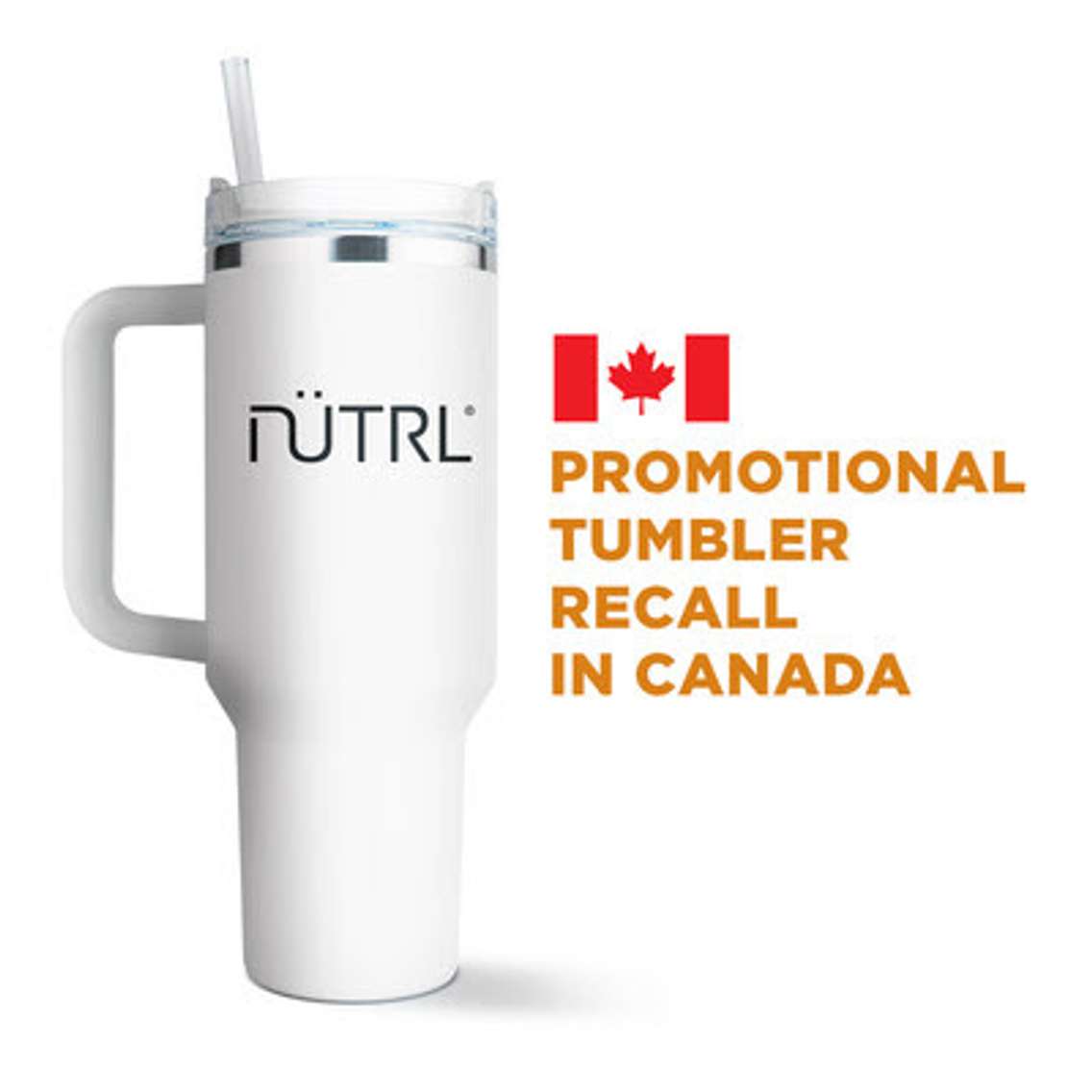 Recalled promotional tumbler (Image courtesy of NÜTRL Canada)
